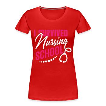 I survived nursing school - Women's Premium Organic T-Shirt - red - Front - Mia (176cm)