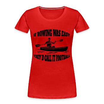 Rameur disant rameur club d'aviron drôle aviron - T-shirt bio Premium Femme - rouge - Devant - Mia (176cm)