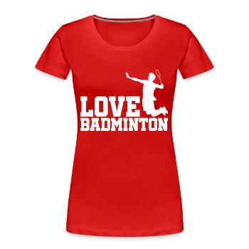 Love Graphic Badminton Player Shuttlecock Player S - Frauen Premium Bio T-Shirt - Rot - Vorne - Mia (176cm)