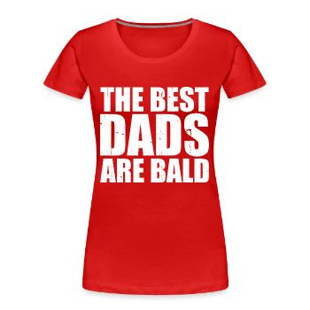 Die besten Väter sind kahl - Frauen Premium Bio T-Shirt - Rot - Vorne - Mia (176cm)