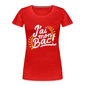 J'ai mon bac - T-shirt bio Premium Femme - rouge - Devant - Mia (176cm)