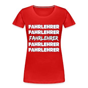 Emploi Instructeur de conduite automobile - T-shirt bio Premium Femme - rouge - Devant - Mia (176cm)