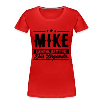 Man Myth Legend Mike - T-shirt bio Premium Femme - rouge - Devant - Mia (176cm)