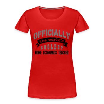 home economics teacher officially the wo - Women's Premium Organic T-Shirt - red - Front - Mia (176cm)