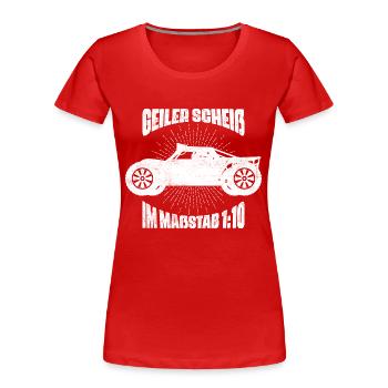 Geiler Scheiß Im Maßstab 1:10 RC Car Modellbau - Frauen Premium Bio T-Shirt - Rot - Vorne - Mia (176cm)
