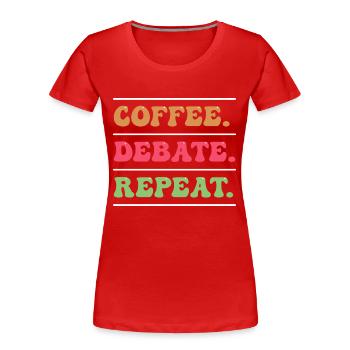 Debattieren Debatte Argumentieren - Frauen Premium Bio T-Shirt - Rot - Vorne - Mia (176cm)