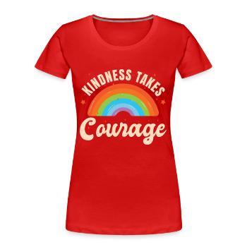 Kindness Takes Courage - Women's Premium Organic T-Shirt - red - Front - Mia (176cm)