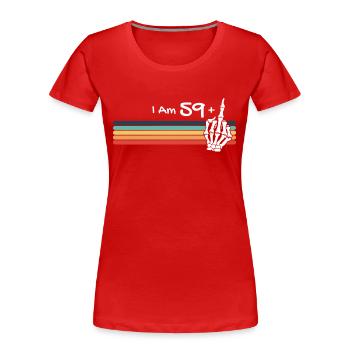 Ich bin nicht 60, ich bin 59 plus Mittelfingerschädel - Frauen Premium Bio T-Shirt - Rot - Vorne - Mia (176cm)