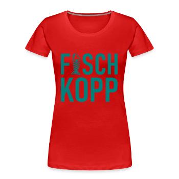 Fischkopp Fisch Fischkopf Küste Angler Fischer - Frauen Premium Bio T-Shirt - Rot - Vorne - Mia (176cm)