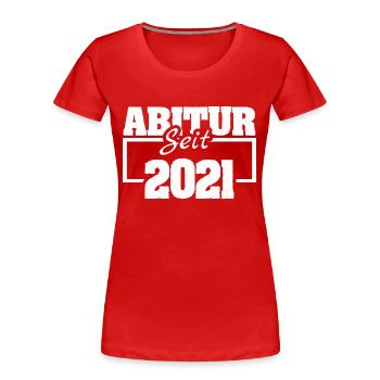 Abiturient 2021 - Frauen Premium Bio T-Shirt - Rot - Vorne - Mia (176cm)