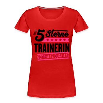 5Sterne Trainerin - Frauen Premium Bio T-Shirt - Rot - Vorne - Mia (176cm)