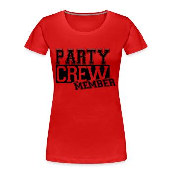 party crew - Women's Premium Organic T-Shirt - red - Front - Mia (176cm)