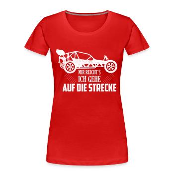 Mir reicht's ich gehe auf die Strecke Modellbau R - Frauen Premium Bio T-Shirt - Rot - Vorne - Mia (176cm)