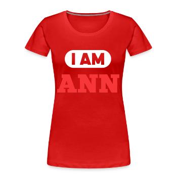 Ann Name Saying für stolze Anns - Frauen Premium Bio T-Shirt - Rot - Vorne - Mia (176cm)
