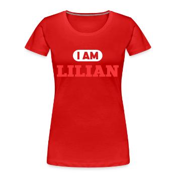 Lilian Name Saying für stolze Lilians - Frauen Premium Bio T-Shirt - Rot - Vorne - Mia (176cm)