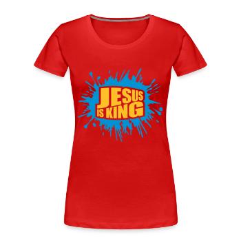 jesus is king Zitat - Frauen Premium Bio T-Shirt - Rot - Vorne - Mia (176cm)
