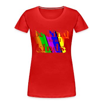Soyez gentil avec toutes sortes - T-shirt bio Premium Femme - rouge - Devant - Mia (176cm)