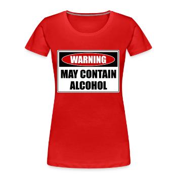 May Contain Alcohol - Frauen Premium Bio T-Shirt - Rot - Vorne - Mia (176cm)