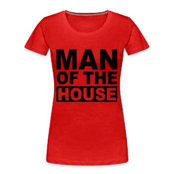 MAN OF THE HOUSE - Frauen Premium Bio T-Shirt - Rot - Vorne - Mia (176cm)