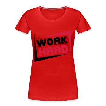 Work Hard - Women's Premium Organic T-Shirt - red - Front - Mia (176cm)