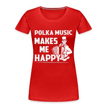 Polka Music Makes Me Happy Music Accordion - Frauen Premium Bio T-Shirt - Rot - Vorne - Mia (176cm)