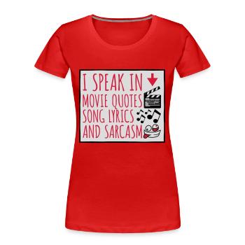 speak lyrics and sarcasm - Women's Premium Organic T-Shirt - red - Front - Mia (176cm)