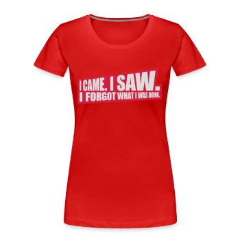 I came saw forget - Women's Premium Organic T-Shirt - red - Front - Mia (176cm)