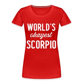 World's okayest scorpio horoscop zodiac sign astro - T-shirt bio Premium Femme - rouge - Devant - Mia (176cm)