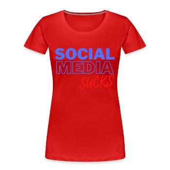 Social Media Sucks - Women's Premium Organic T-Shirt - red - Front - Mia (176cm)