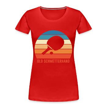 Tischtennis Retro Spruch Old Schmetterhand - Frauen Premium Bio T-Shirt - Rot - Vorne - Mia (176cm)