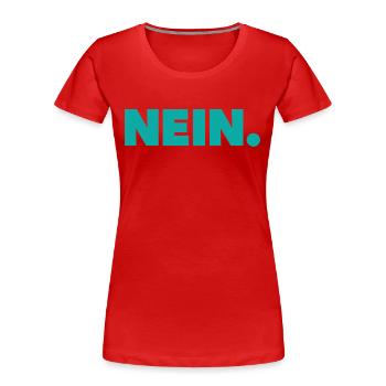 Nein - Frauen Premium Bio T-Shirt - Rot - Vorne - Mia (176cm)