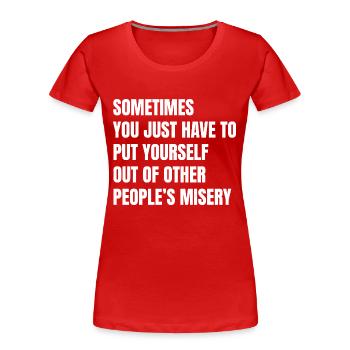 Parfois, il suffit de se mettre hors de la - T-shirt bio Premium Femme - rouge - Devant - Mia (176cm)