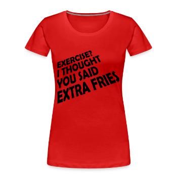 Exercise Extra Fries Zitat - Frauen Premium Bio T-Shirt - Rot - Vorne - Mia (176cm)