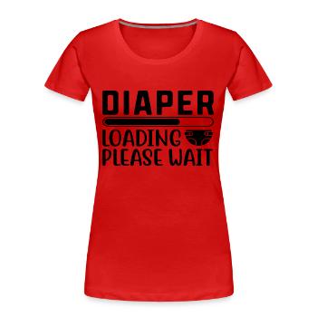 Diaper Loading Please Wait - Frauen Premium Bio T-Shirt - Rot - Vorne - Mia (176cm)