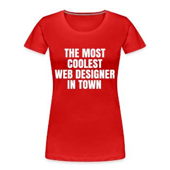 The most coolest web designer in town - Women's Premium Organic T-Shirt - red - Front - Mia (176cm)