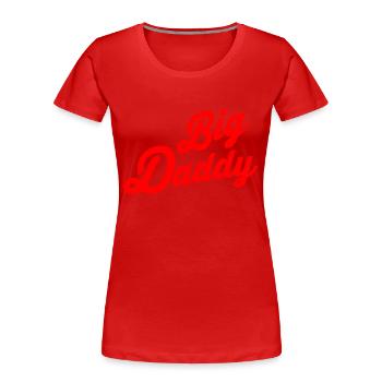 Big daddy - Frauen Premium Bio T-Shirt - Rot - Vorne - Mia (176cm)