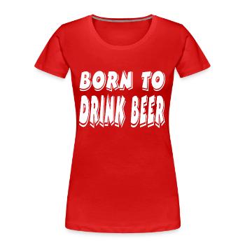 Bier - Frauen Premium Bio T-Shirt - Rot - Vorne - Mia (176cm)