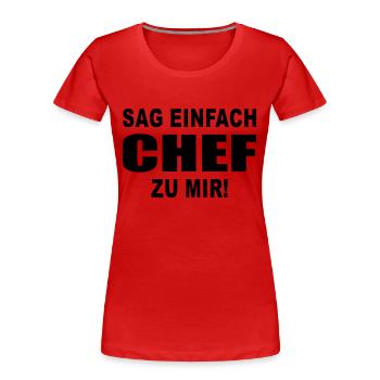 chef boss - Frauen Premium Bio T-Shirt - Rot - Vorne - Mia (176cm)