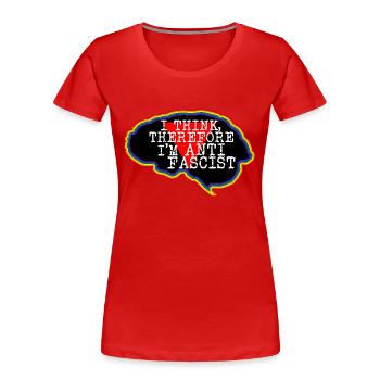 Brain. I think, therefore I'm an Anti-Fascist - Women's Premium Organic T-Shirt - red - Front - Mia (176cm)
