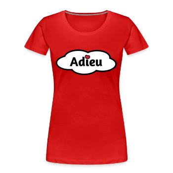Adieu - Frauen Premium Bio T-Shirt - Rot - Vorne - Mia (176cm)