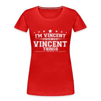 Vincent - Frauen Premium Bio T-Shirt - Rot - Vorne - Mia (176cm)