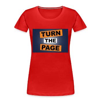 Turn the Page saying lettering - Women's Premium Organic T-Shirt - red - Front - Mia (176cm)
