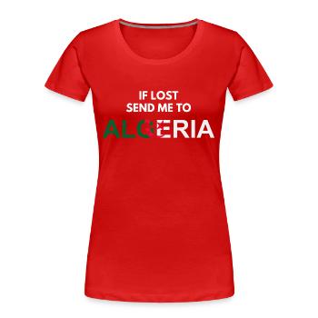 wenn ich verloren habe, schick mich nach Algerien-cadeau Algérie - Frauen Premium Bio T-Shirt - Rot - Vorne - Mia (176cm)