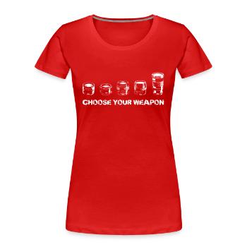 Choose Your Weapon! (white) - Frauen Premium Bio T-Shirt - Rot - Vorne - Mia (176cm)