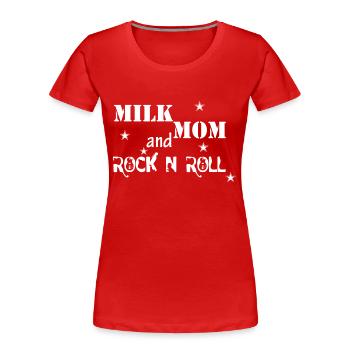 Milk,Mom, Rock'n'Roll - Frauen Premium Bio T-Shirt - Rot - Vorne - Mia (176cm)