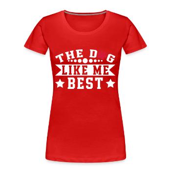 Le chien m'aime le mieux - T-shirt bio Premium Femme - rouge - Devant - Mia (176cm)