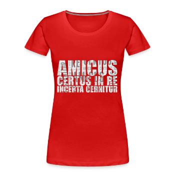 Amicus certus in re incerta cernitur - Frauen Premium Bio T-Shirt - Rot - Vorne - Mia (176cm)