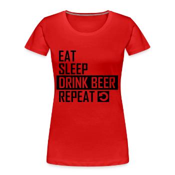 drink beer - Frauen Premium Bio T-Shirt - Rot - Vorne - Mia (176cm)