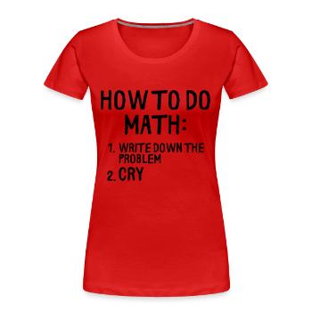 COMMENT FAIRE DES MATHÉMATIQUES - T-shirt bio Premium Femme - rouge - Devant - Mia (176cm)