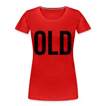 Old not old school - Women's Premium Organic T-Shirt - red - Front - Mia (176cm)